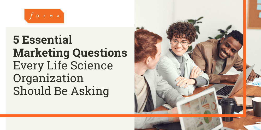 5 essential marketing questions for life science organizations