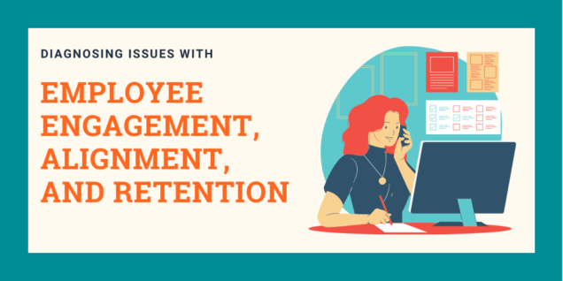 diagnosing issues with employee engagement, alignment, and retention banner